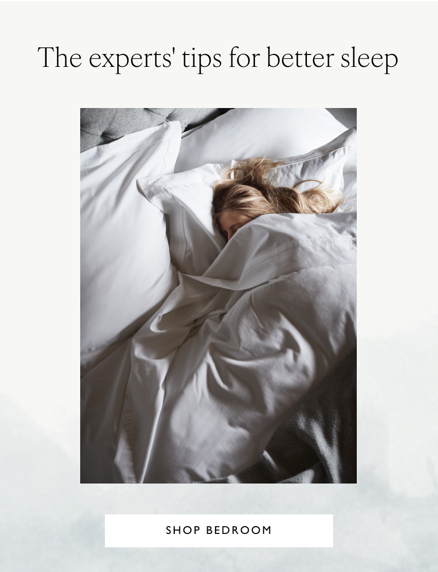 The experts' tips for better sleep | Shop bedroom