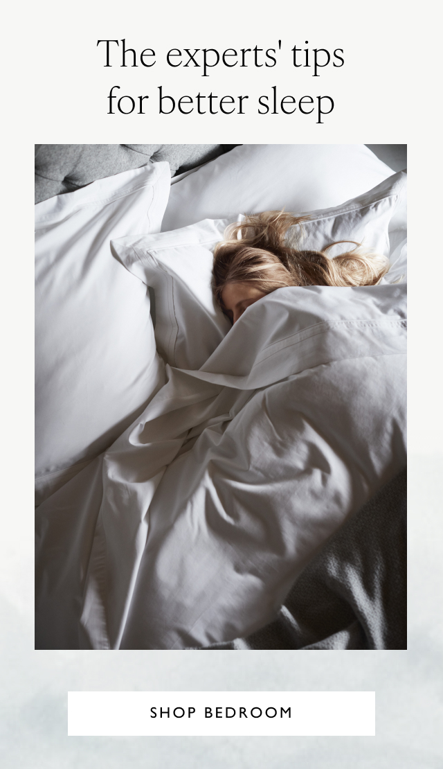 The experts' tips for better sleep | Shop bedroom