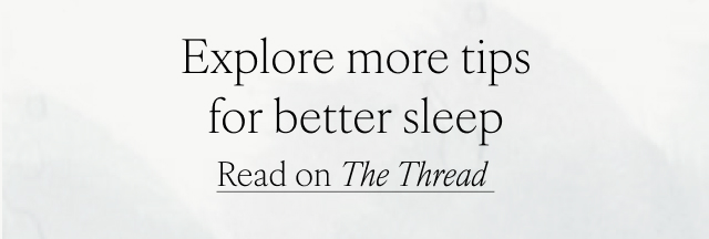 Explore more tips for better sleep | Read on The Thread