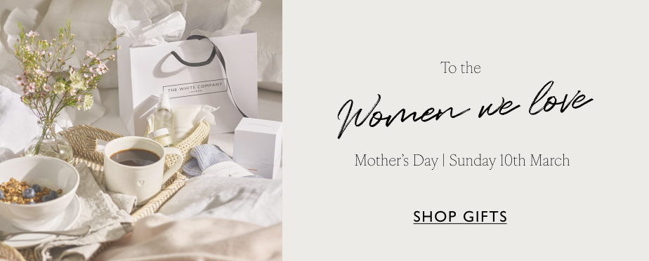 To the Women we love Mother's Day | Sunday 10th March | Shop gifts