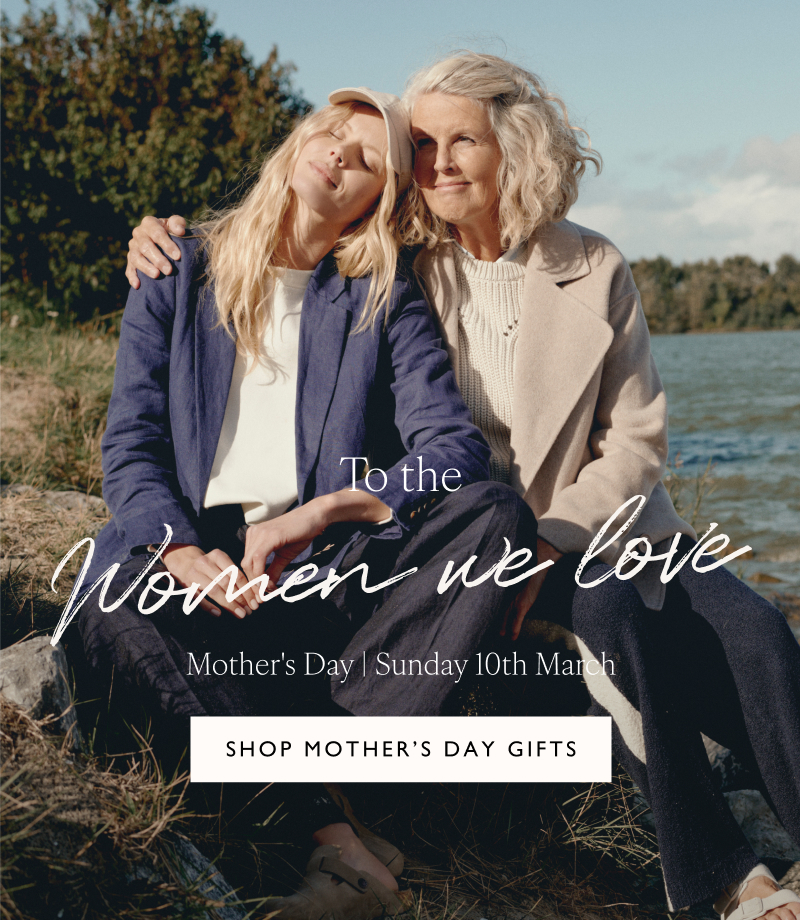 To the Women we love Mother's Day | Sunday 10th March | Shop mother's day gifts