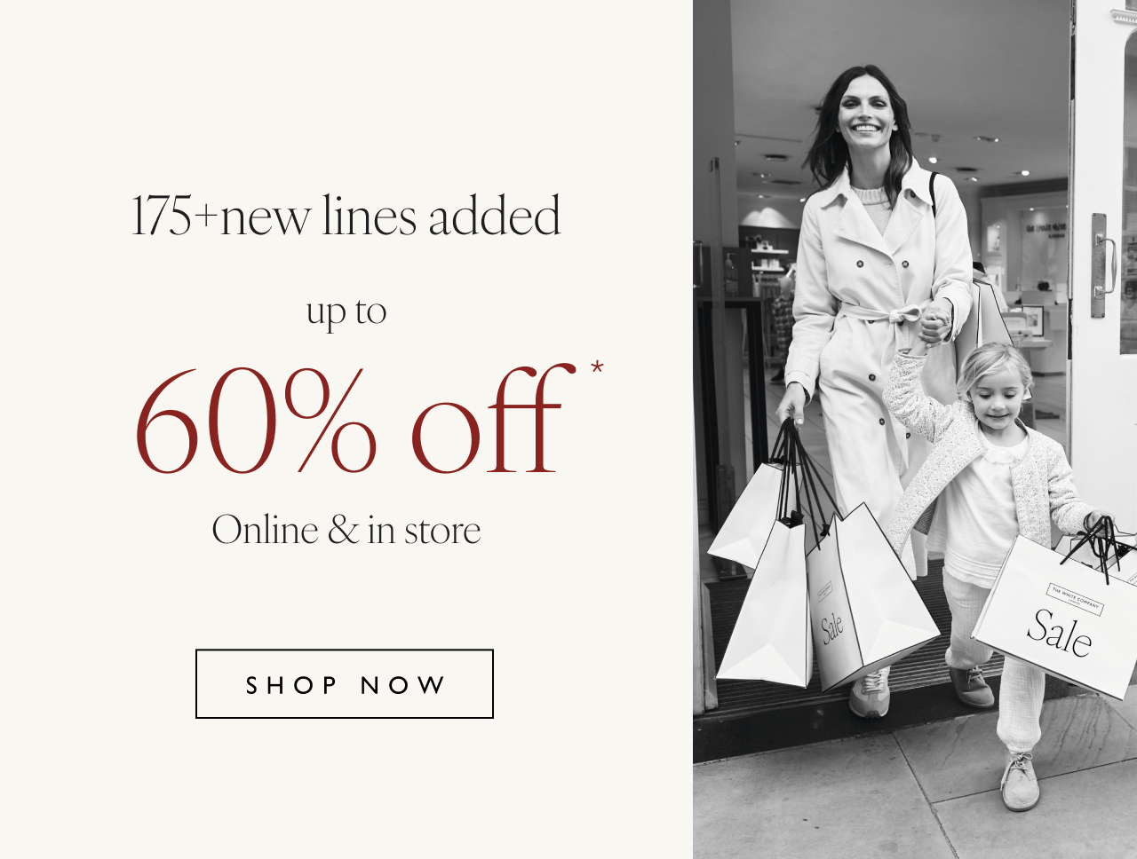 175+ new lines added up to 60% off | Online & in store | Shop now