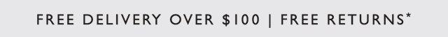 Free delivery over $100 | Free returns*